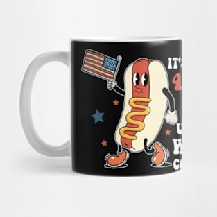 Funny It's Not The 4th Of July Until My Wiener Comes Out Hot Dog Mug